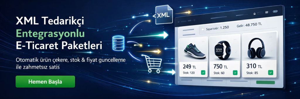 Xml Tedarikçi Entegrasyonlu E-ticaret Paketleri